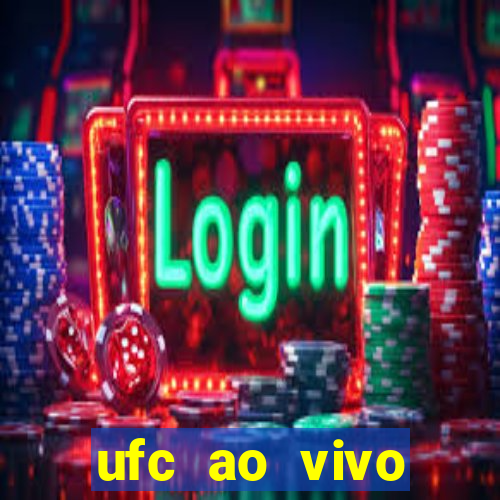 ufc ao vivo assistir online